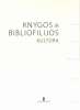 [Viršelis] Knygos ir bibliofilijos kultūra : svarstymai ir mintys 