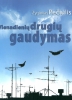 [Viršelis] Vienadienių drugių gaudymas: iš TV apžvalgininko užrašų