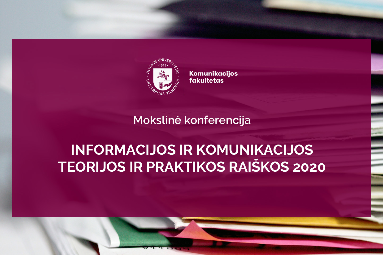 INFORMACIJOS IR KOMUNIKACIJOS TEORIJOS IR PRAKTIKOS RAIŠKOS 2020