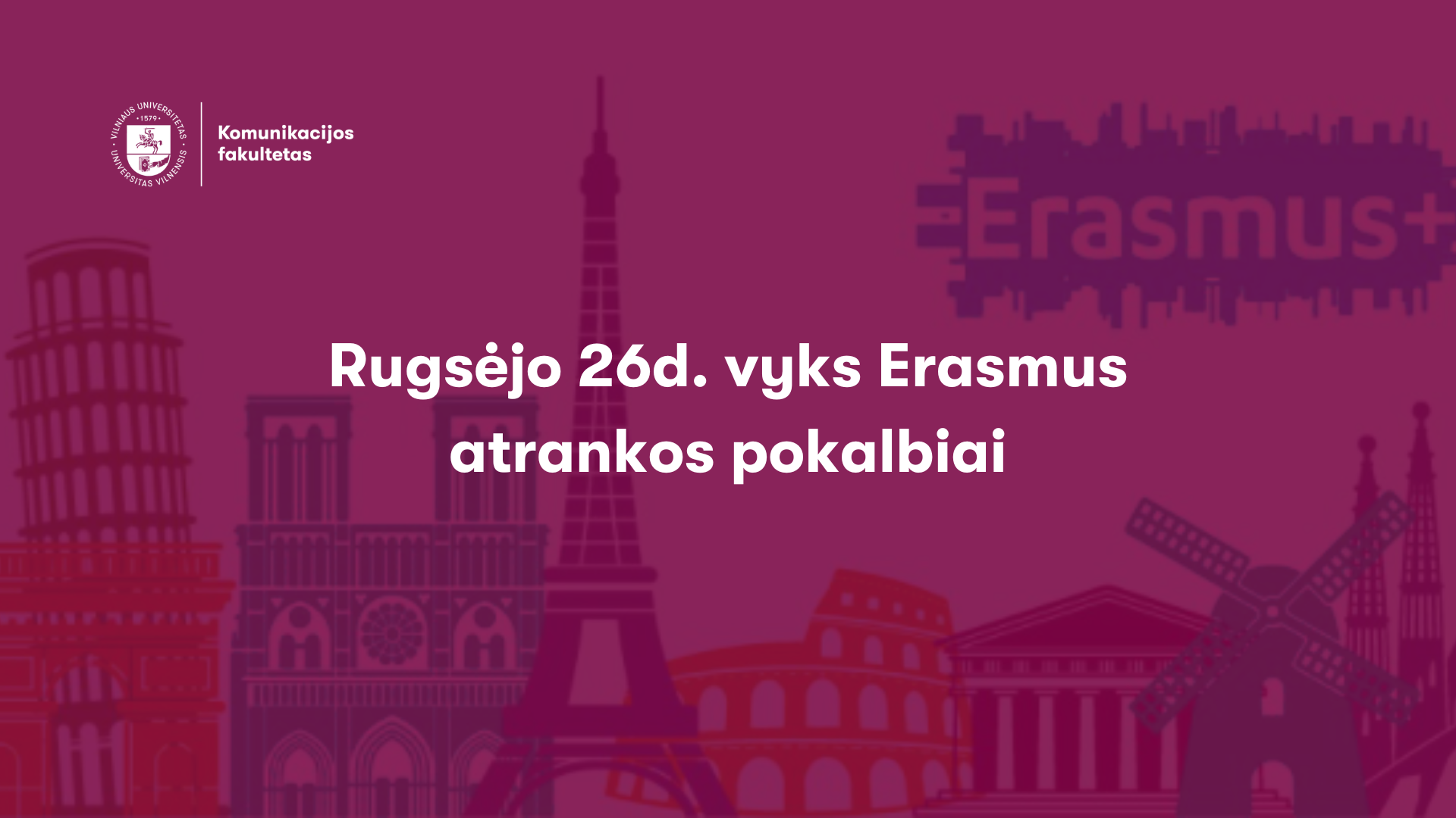 Rugsejo 26d vyks Erasmus atrankos pokalbiai